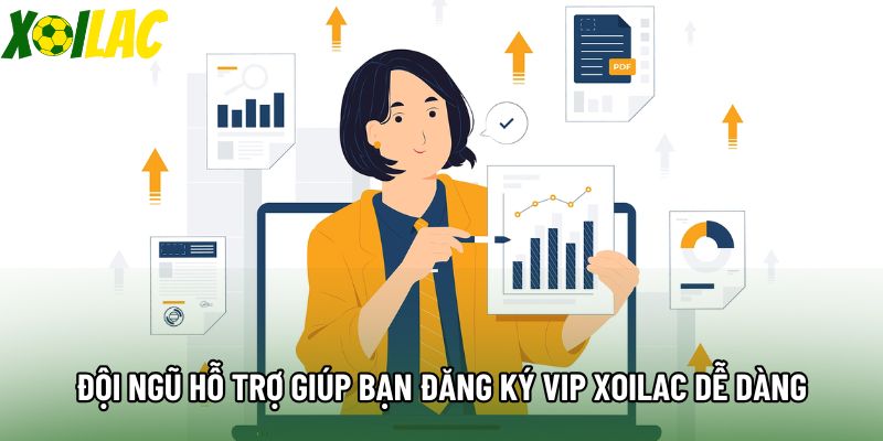 Đội ngũ hỗ trợ giúp bạn đăng ký VIP xoilac dễ dàng