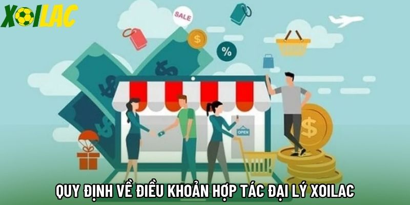 Quy định về điều khoản hợp tác đại lý xoilac